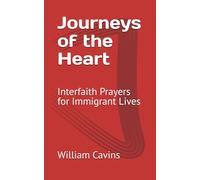 Journeys of the Heart: Interfaith Prayers for Immigrant Lives