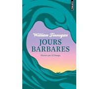Jours barbares: Une vie de surf