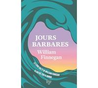 Jours barbares: Une vie de surf