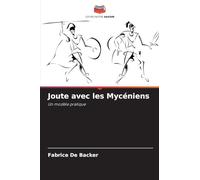 Joute avec les Mycéniens: Un modèle pratique