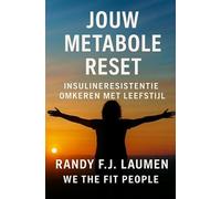 Jouw Metabole Reset: Insulineresistentie Omkeren Met Leefstijl