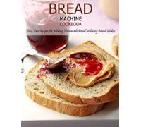 Jovan A Banks Bread Machine Cookbook (Tascabile)