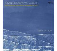 Jovan Milovanovic Quartet - Away From You