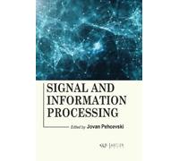 Jovan Pehcevski Signal and Information Processing (Copertina rigida)