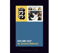 Jovana Babovic Sleater-Kinney's Dig Me Out (Tascabile) 33 1/3