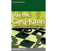 Jovanka Houska Play the Caro-Kann (Tascabile)