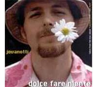 JOVANOTTI-DOLCE FARE NIENTE -CDS-
