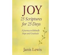 JOY - 25 Scriptures for 25 Days: A Journey to Rekindle Hope and Gratitude