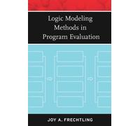 Joy A. Frechtling Logic Modeling Methods in Program Evaluation (Tascabile)