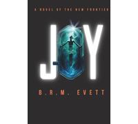 JOY: A Novel of the New Frontier