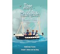 Joy and the Menagerie - Book Three: Sumertime Travels