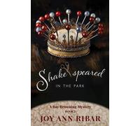 Joy Ann Ribar Shake-speared In the Park (Tascabile) Bay Browning Mystery