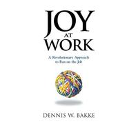 Dennis W. Bakke Joy at Work (Tascabile)