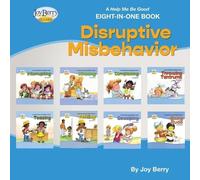 Joy Berry A Help Me Be Good Eight-in-One Book - Disruptive Misbehavi (Tascabile)