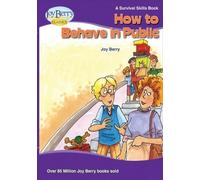 Joy Berry How To Behave In Public (Tascabile)