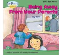 Joy Berry Let's Talk About Being Away From Your Parents (Tascabile)