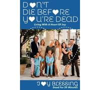 Joy Blessing DON'T DIE before YOU'RE DEAD (Tascabile)