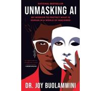 Unmasking AI: My Mission to Protect What Is Human in a World of Machines