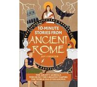 Joy Chester 10-Minute Stories From Ancient Rome (Tascabile)