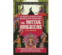 Joy Chester 10-Minute Stories From World Mythology - The Nati (Copertina rigida)