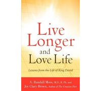 Joy Clary Brown A Randall Moss Live Longer and Love Life (Tascabile)