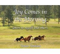 Joy Comes in the Morning: Letters to myself and others