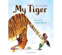 Joy Cowley My Tiger (Copertina rigida) (PRESALE 03/03/2026)