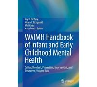 Joy D. Osofsky WAIMH Handbook of Infant and Early Childhood M (Copertina rigida)