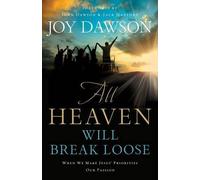 Joy Dawson John All Heaven Will Break Loose - When We Make Jesus` Pr (Tascabile)
