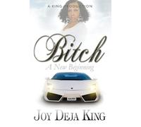 Joy Deja King Bitch A New Beginning (Tascabile)