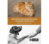 Joy Delamaide G Small Animal Neuroanatomic Lesion Localization Pract (Tascabile)