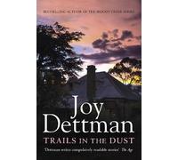 Joy Dettman Trails in the Dust: A Woody Creek Novel 7 (Tascabile)