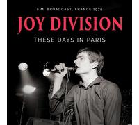 Joy Division These Days in Paris: F.M. Broadcast, France 1979 (CD) Album