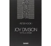 Libri Peter Hook - Joy Division. Tutta La Storia