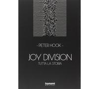 Joy Division. Tutta la storia - Hook Peter