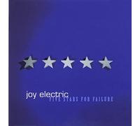 JOY ELECTRIC - FIVE STARS FOR FAILURE