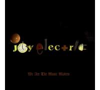 Joy Electric - We Are the Music Makers
