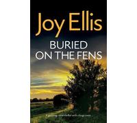 Joy Ellis BURIED ON THE FENS a gripping crime thriller with a huge t (Tascabile)