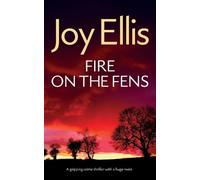 Joy Ellis FIRE ON THE FENS a gripping crime thriller with a huge twi (Tascabile)