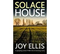 Joy Ellis SOLACE HOUSE a gripping crime thriller full of stunning tw (Tascabile)