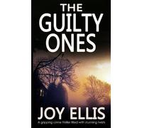 Joy Ellis THE GUILTY ONES a gripping crime thriller filled with stun (Tascabile)