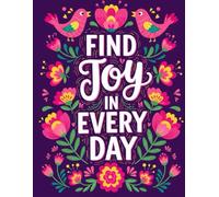 Joy Every Day: An Inspirational Coloring Book