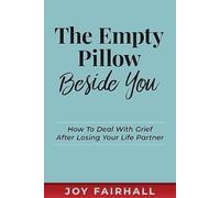 Joy Fairhall The Empty Pillow Beside You (Tascabile)