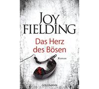 Joy Fielding Kristian Lutze Das Herz des Bösen: Roman (Tascabile)