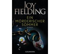 Joy Fielding Michaela Grabinger Ein mörderischer Sommer: Roman (Tascabile)