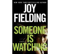 Joy Fielding Someone Is Watching (Copertina rigida)