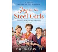 Joy for the Steel Girls: A BRAND-NEW for 2025 heart-warming, uplifting and emotional WWII saga, set in Sheffield: Book 6