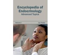 Joy Foster Encyclopedia of Endocrinology: Volume I (Advanced (Copertina rigida)