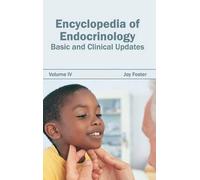 Joy Foster Encyclopedia of Endocrinology: Volume IV (Basic an (Copertina rigida)