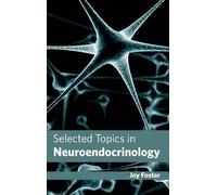 Joy Foster Selected Topics in Neuroendocrinology (Copertina rigida)